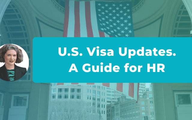 Your Employee Keeps Asking for U.S. Visa Updates. Here Is What HR Needs First