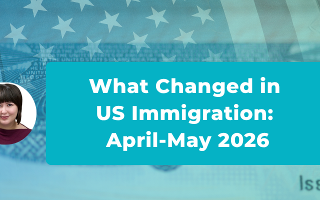 May Visa Bulletin Includes Advances in Various Immigrant Visa Categories, Possible Retrogression for India EB-5 Unreserved Category