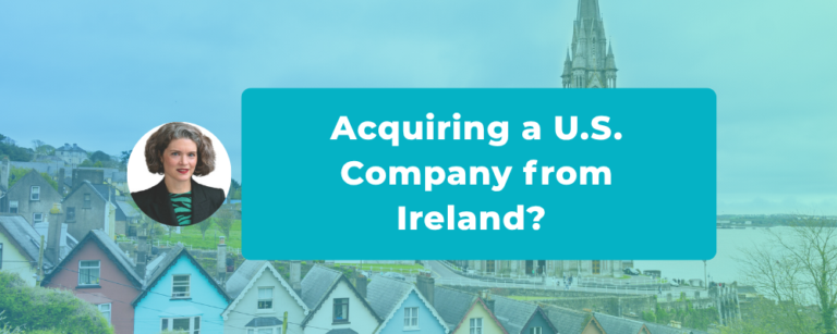 You Are Acquiring a U.S. Company from Ireland. Does the Managing Director Need an E-2, an L-1, or Something Else?
