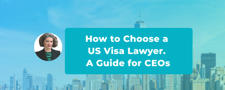 How to Choose a U.S. Visa Lawyer When the Stakes are Commercial, Not Just Legal